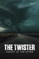 Nonton Movie The Twister: Caught in the Storm (2025) Subtitle Indonesia