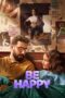 Nonton Movie Be Happy (2025) Subtitle Indonesia